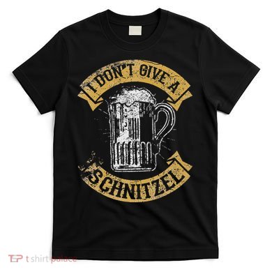 I DonT Give A Schnitzel For Oktoberfest Germany T-Shirt