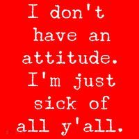I Don't Have An Attitude I'm Just Sick Of All Ya'll Visor thumb 3