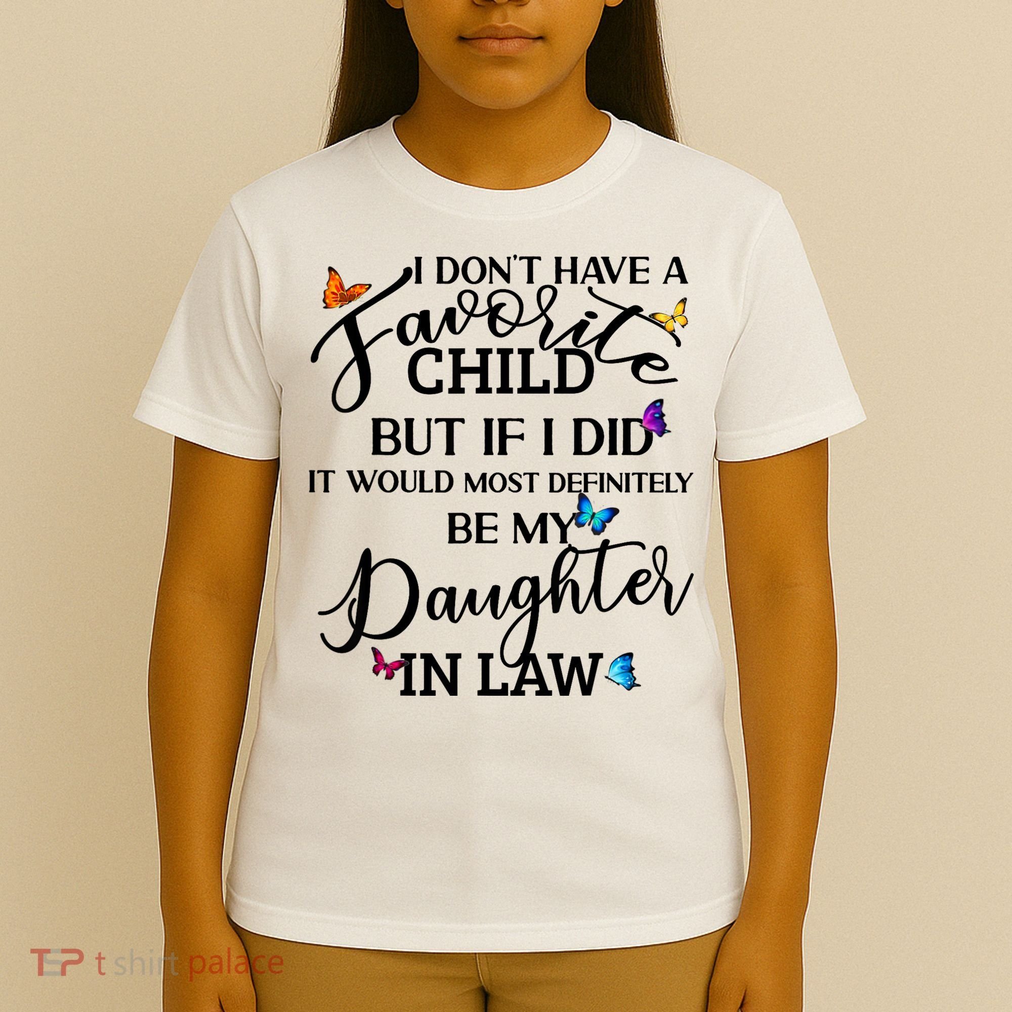 I Don't Have A Favorite Child But My Daughter In Law T-Shirt
