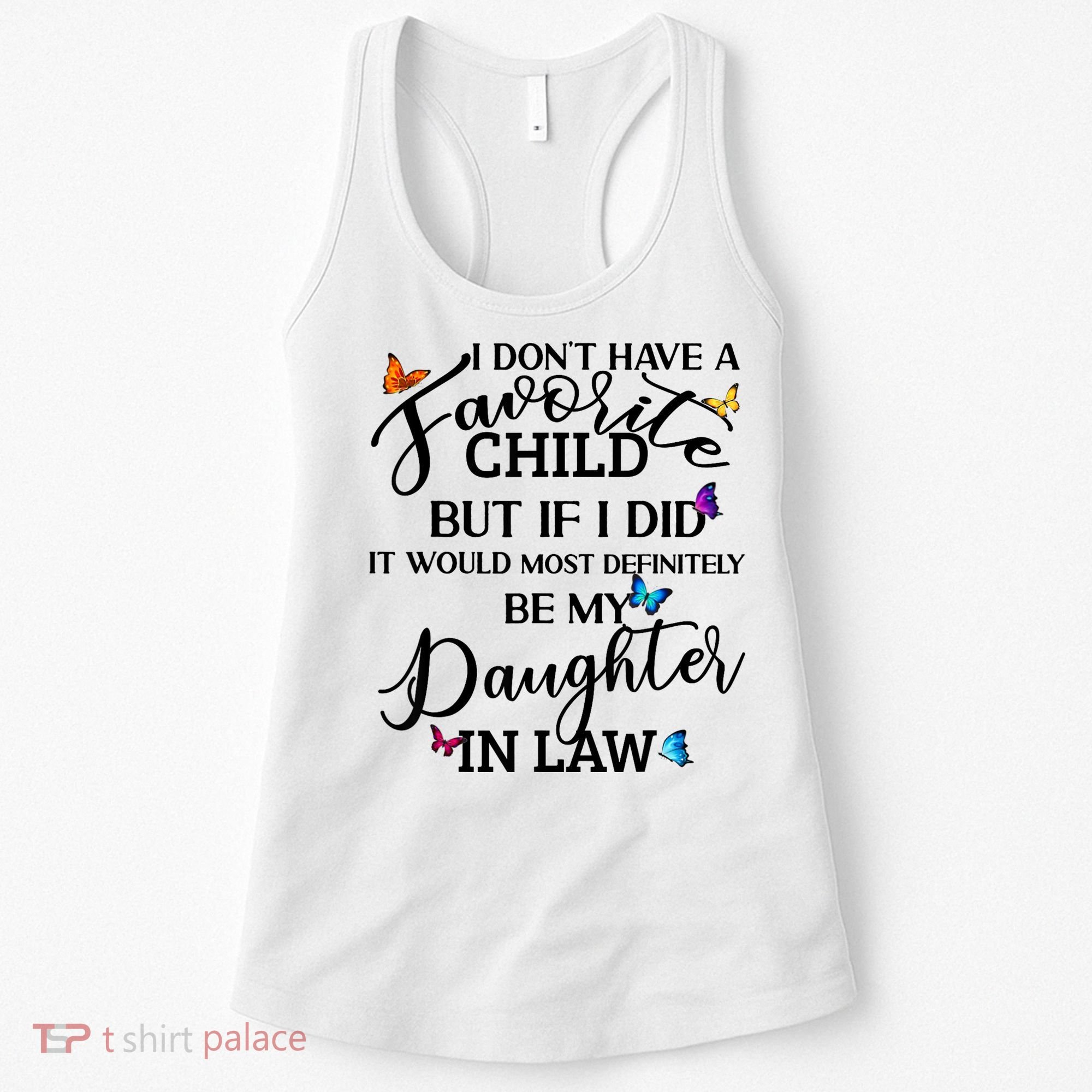 I Don't Have A Favorite Child But My Daughter In Law Women's Tank Top