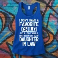 I Don't Have A Favorite Child But My Daughter In Law Women's Tank Top thumb 3