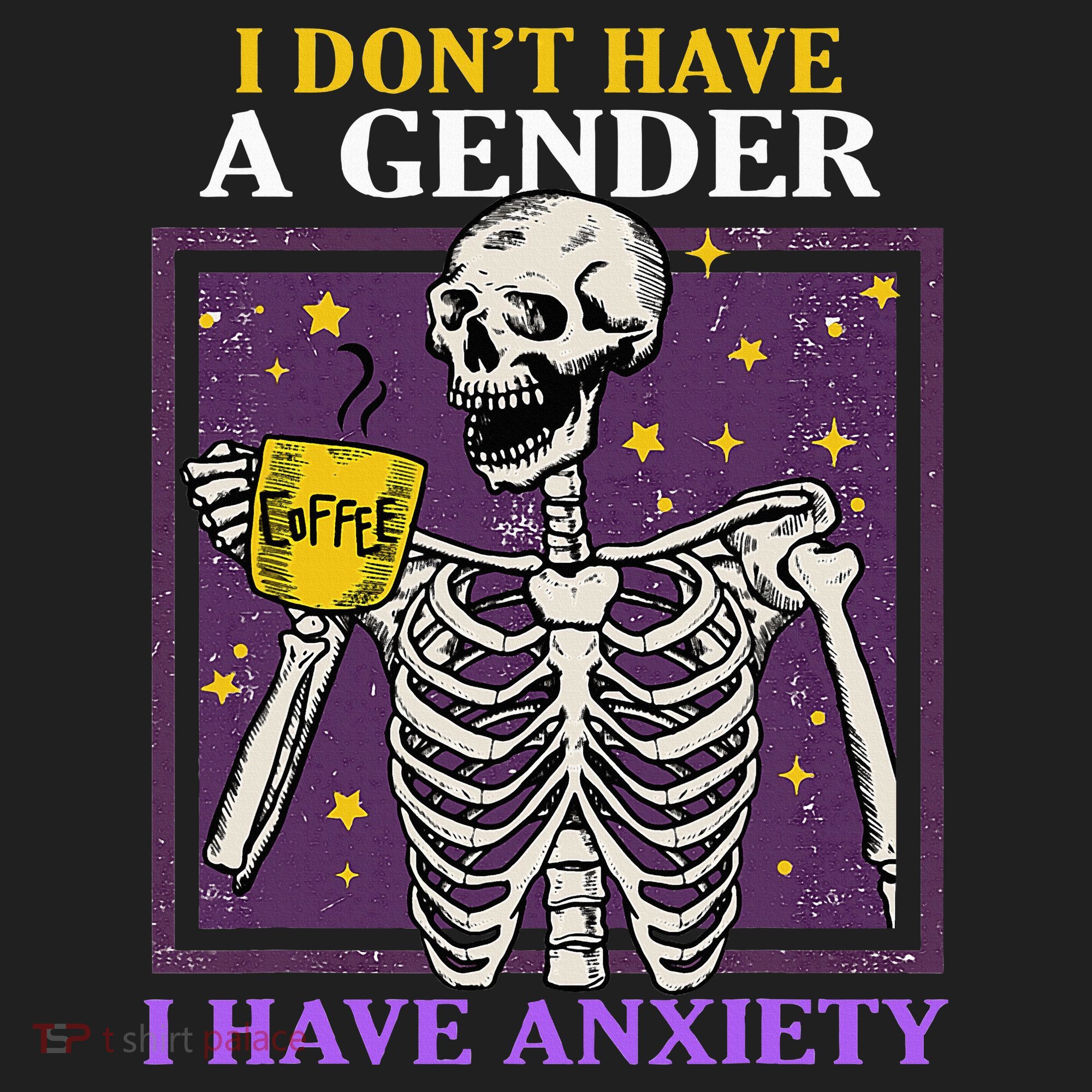 I DonT Have A Gender I Have Anxiety Non Binary Skeleton Women's Sweatshirt