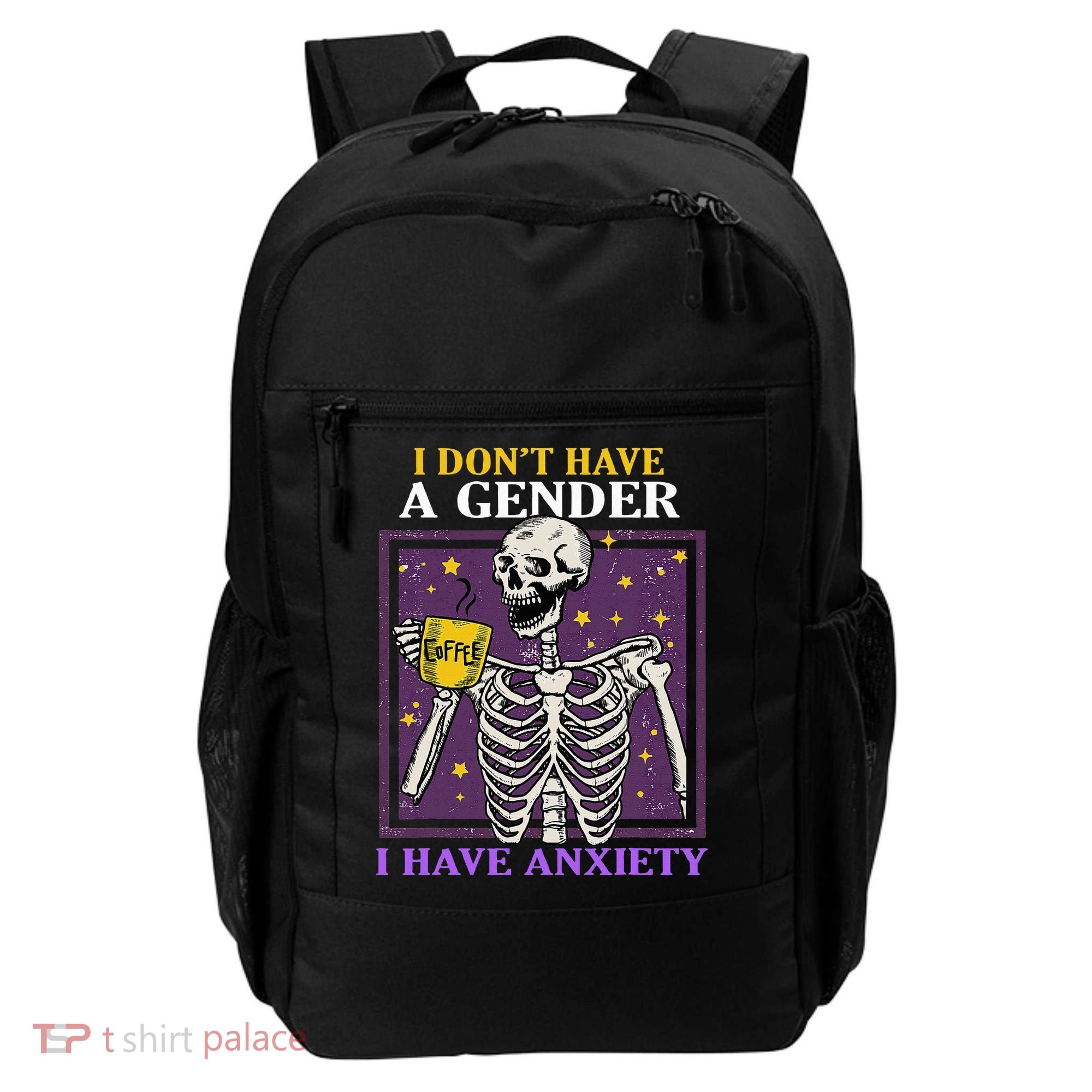 I DonT Have A Gender I Have Anxiety Non Binary Skeleton Backpack