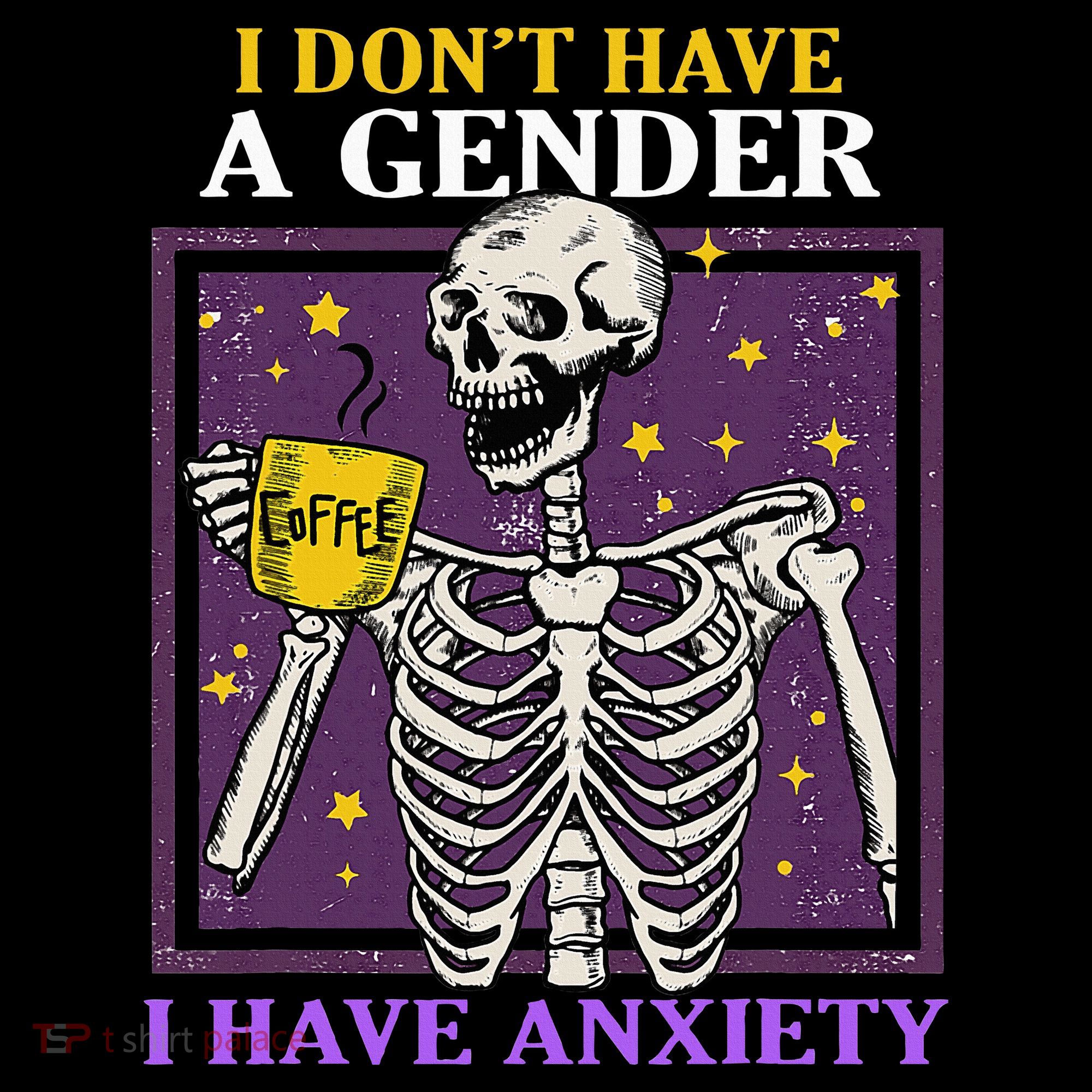 I DonT Have A Gender I Have Anxiety Non Binary Skeleton Coaster