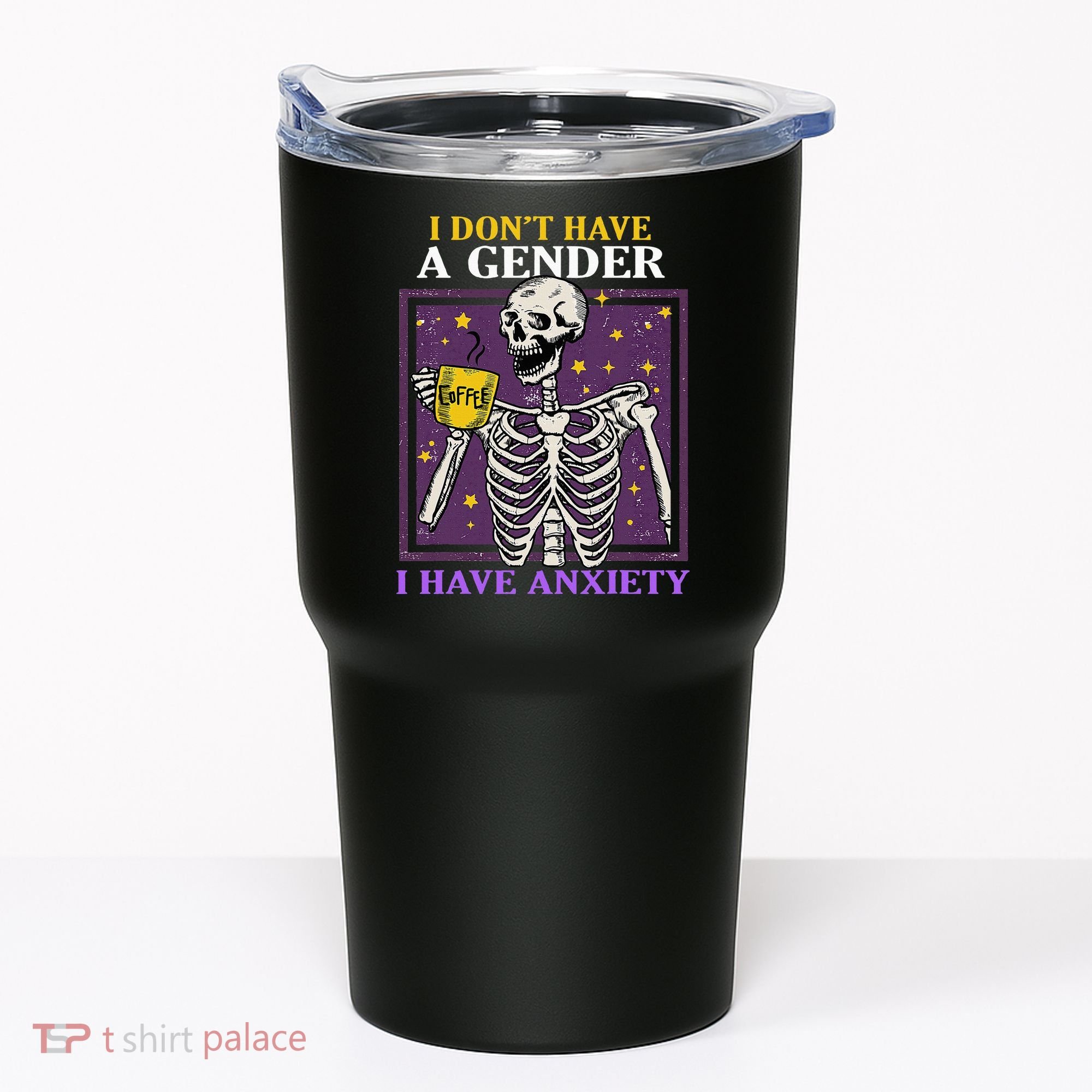 I DonT Have A Gender I Have Anxiety Non Binary Skeleton Tumbler