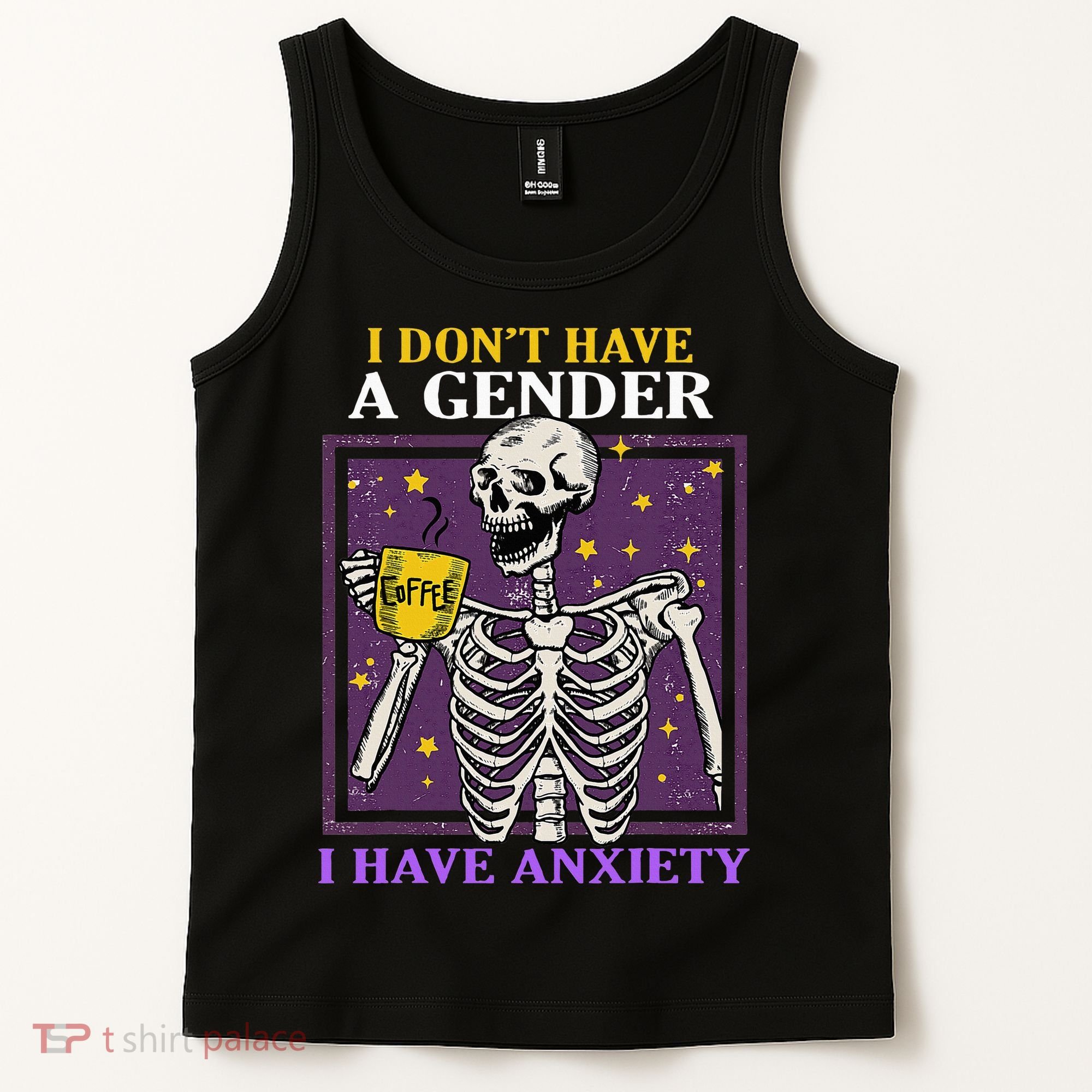 I DonT Have A Gender I Have Anxiety Non Binary Skeleton Tank Top