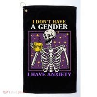 I DonT Have A Gender I Have Anxiety Non Binary Skeleton Golf Towel thumb 0