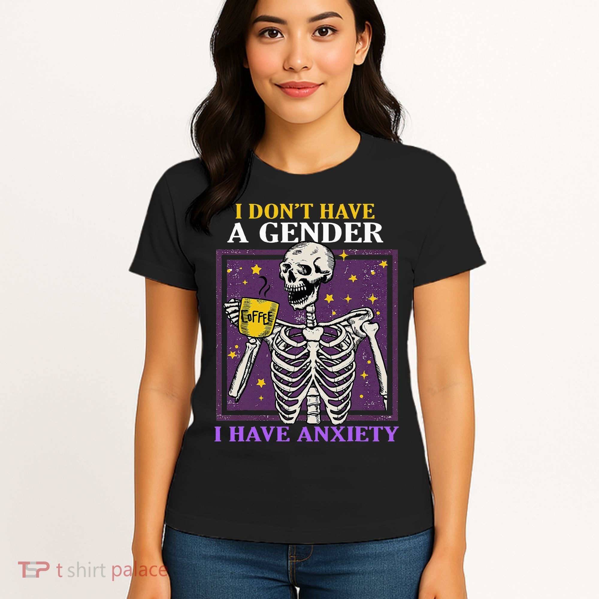 I DonT Have A Gender I Have Anxiety Non Binary Skeleton Women's T-Shirt