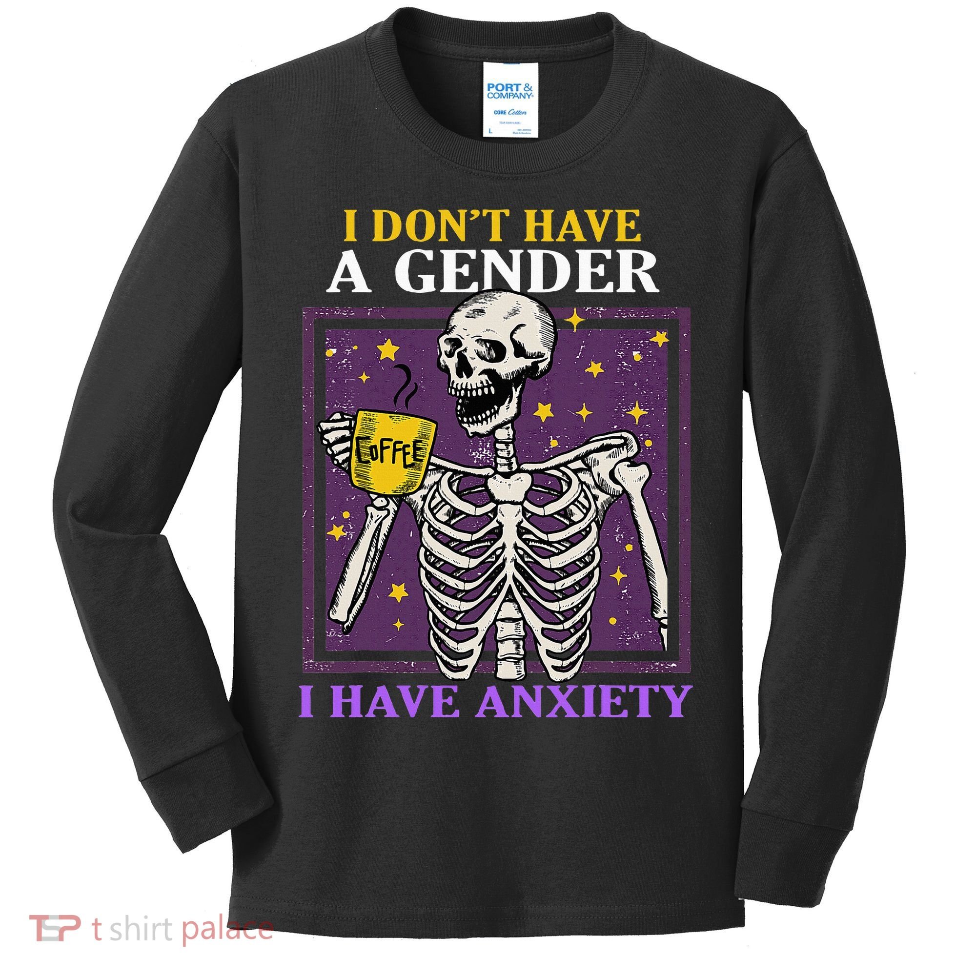 I DonT Have A Gender I Have Anxiety Non Binary Skeleton Kids Long Sleeve Shirt