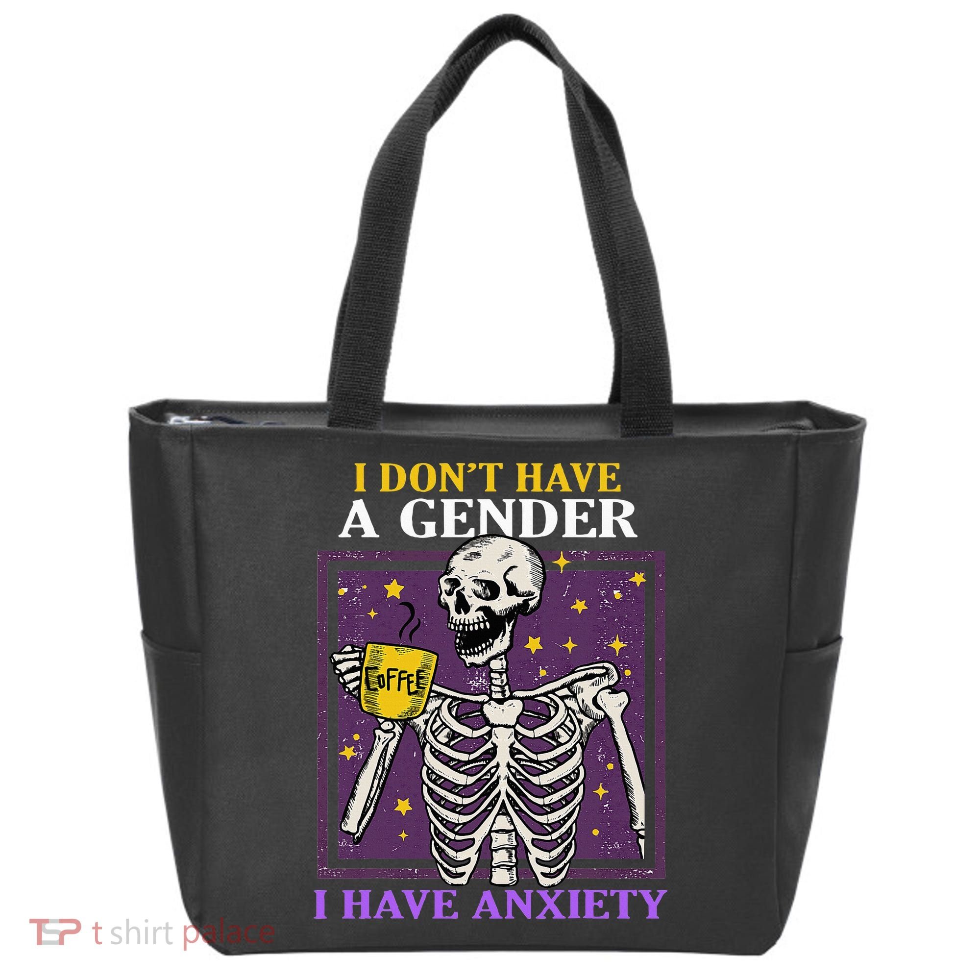 I DonT Have A Gender I Have Anxiety Non Binary Skeleton Tote Bag