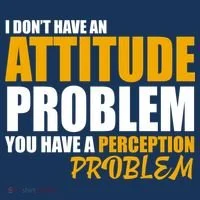 I Don't Have An Attitude Problem You Have A Perception Problem Doggie Tank thumb 4