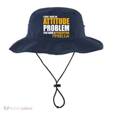 I Don't Have An Attitude Problem You Have A Perception Problem Bucket Hat