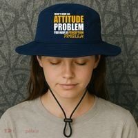 I Don't Have An Attitude Problem You Have A Perception Problem Bucket Hat thumb 3