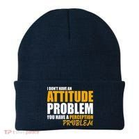 I Don't Have An Attitude Problem You Have A Perception Problem Beanie thumb 0