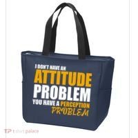 I Don't Have An Attitude Problem You Have A Perception Problem Tote Bag thumb 3
