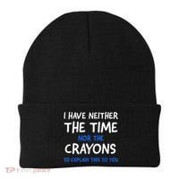 I Don't Have The Time Or The Crayons Funny Sarcasm Quote Beanie thumb 0