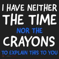 I Don't Have The Time Or The Crayons Funny Sarcasm Quote Golf Towel thumb 3