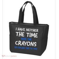 I Don't Have The Time Or The Crayons Funny Sarcasm Quote Tote Bag thumb 3