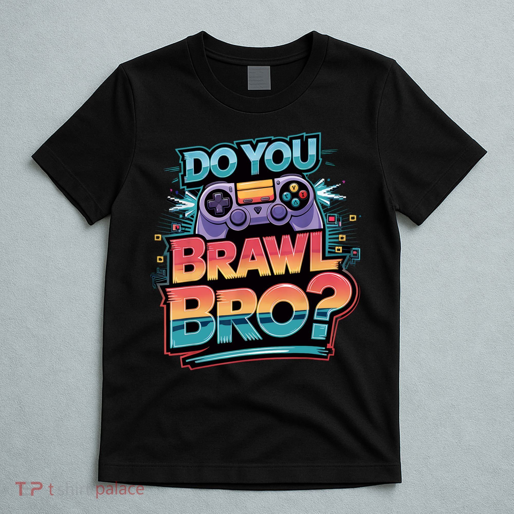 I Don't Have Time I Have To Brawl Showdown Stars Funny Gamer  T-Shirt