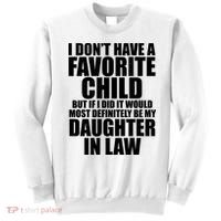 I Dont Have A Favorite Child Funny Daughter In Law Sweatshirt thumb 0