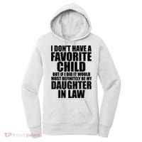 I Dont Have A Favorite Child Funny Daughter In Law Women's Hoodie thumb 0