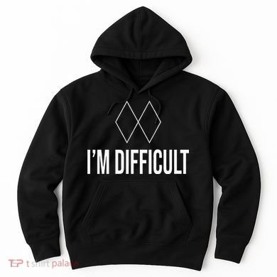Im Difficult Hoodie Black Diamond Hoodie
