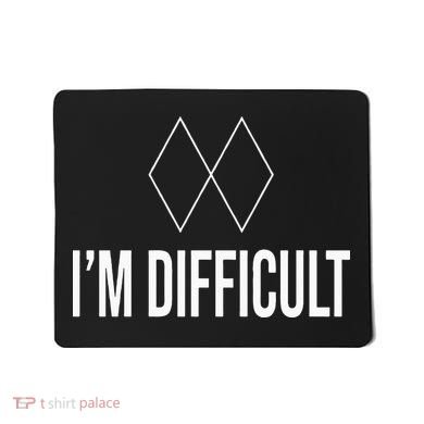 Im Difficult Hoodie Black Diamond Mousepad