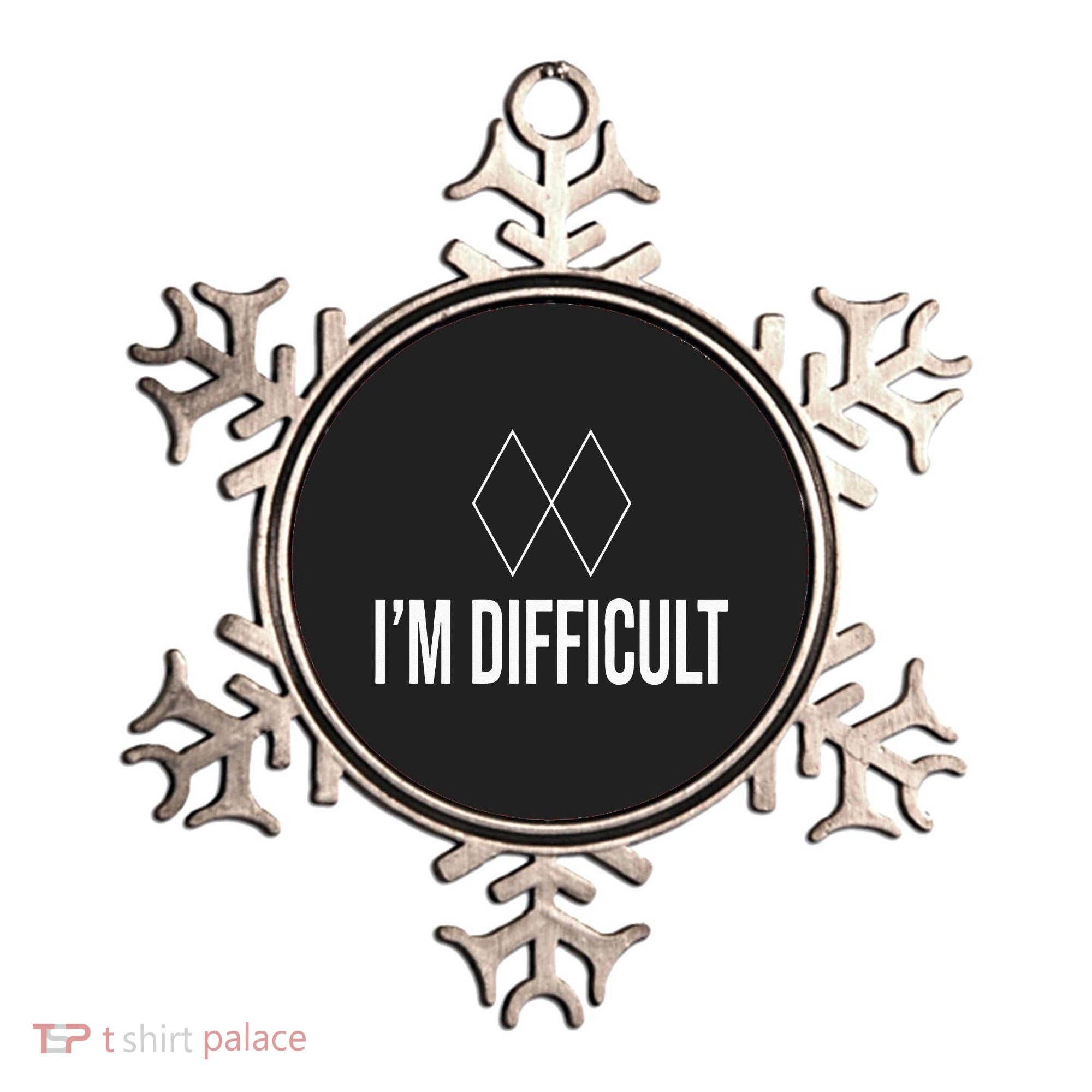 Im Difficult Hoodie Black Diamond Ornament