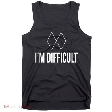 Im Difficult Hoodie Black Diamond Tank Top