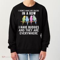 I Dont Have My Ducks In A Row Budgie Lover Parakeet Bird Gift Women's Sweatshirt thumb 0