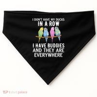 I Dont Have My Ducks In A Row Budgie Lover Parakeet Bird Gift USA-Made Doggie Bandana thumb 0