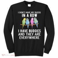 I Dont Have My Ducks In A Row Budgie Lover Parakeet Bird Gift Sweatshirt thumb 0