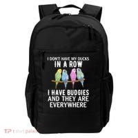 I Dont Have My Ducks In A Row Budgie Lover Parakeet Bird Gift Backpack thumb 0