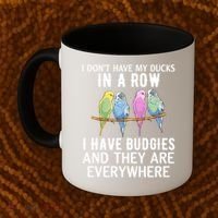 I Dont Have My Ducks In A Row Budgie Lover Parakeet Bird Gift Coffee Mug thumb 2