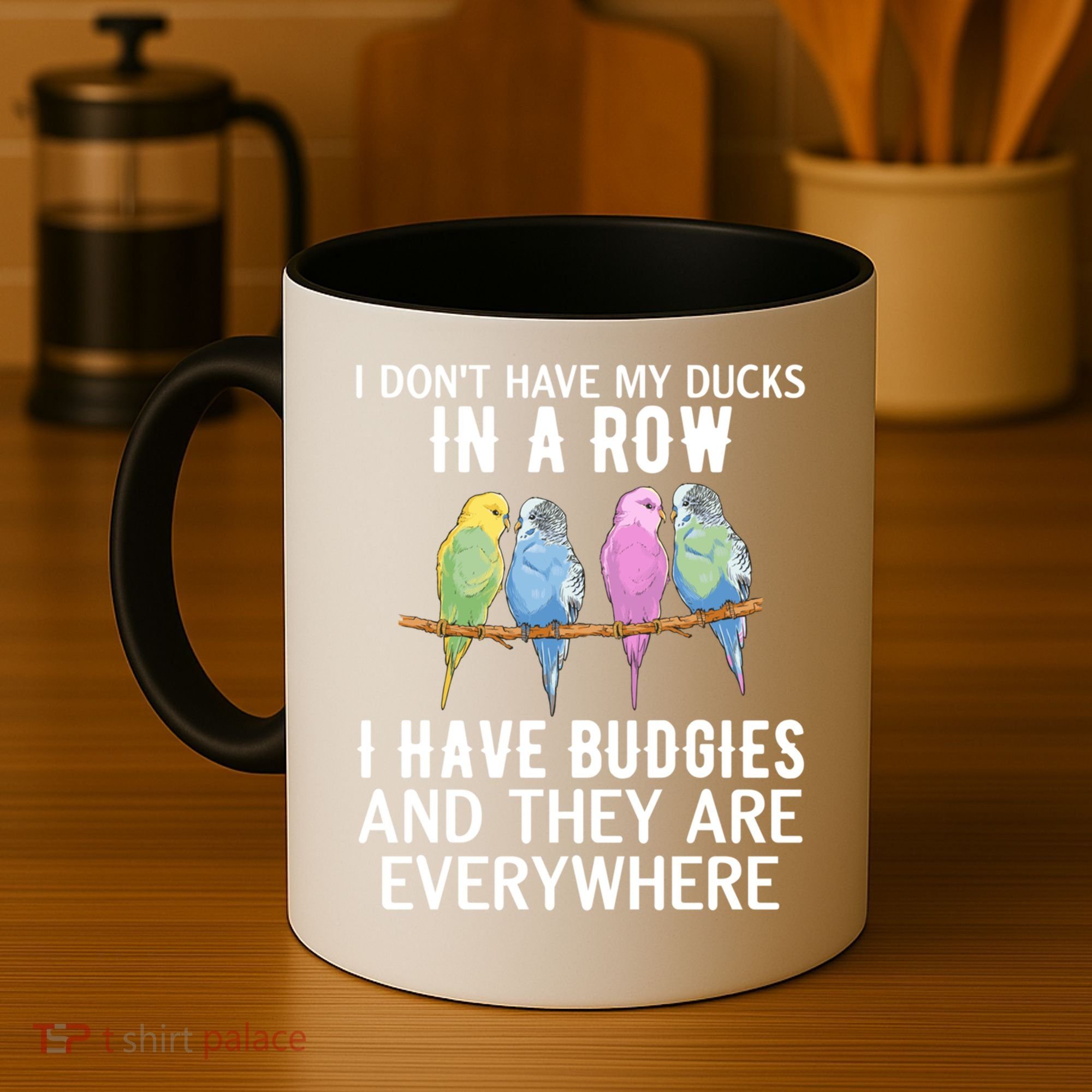I Dont Have My Ducks In A Row Budgie Lover Parakeet Bird Gift Coffee Mug
