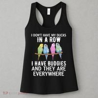 I Dont Have My Ducks In A Row Budgie Lover Parakeet Bird Gift Women's Tank Top thumb 3