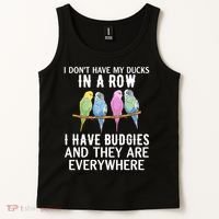 I Dont Have My Ducks In A Row Budgie Lover Parakeet Bird Gift Tank Top thumb 2