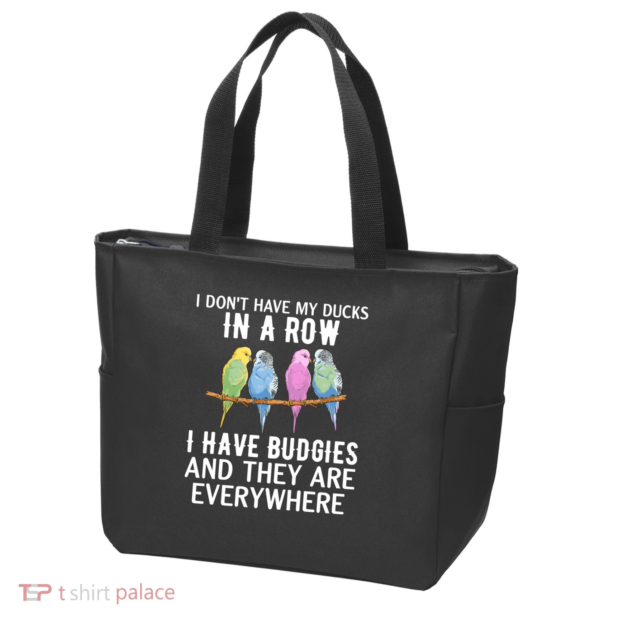 I Dont Have My Ducks In A Row Budgie Lover Parakeet Bird Gift Tote Bag