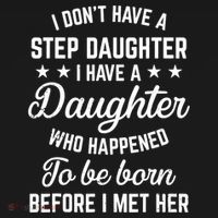 I Dont Have A Stepdaughter Funny Step Dad Gift From Daughter Mousepad thumb 1