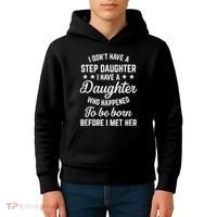 I Dont Have A Stepdaughter Funny Step Dad Gift From Daughter Kids Hoodie thumb 4