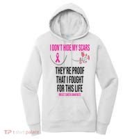 I Dont Hide My Scars They Are The Proof Breast Cancer Women's Hoodie thumb 0