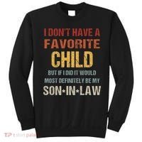 I Dont Have A Favorite Child But If I Did It Would Most Sweatshirt thumb 0