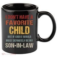 I Dont Have A Favorite Child But If I Did It Would Most 11oz C Handle Ceramic Mug thumb 0