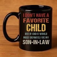 I Dont Have A Favorite Child But If I Did It Would Most 11oz C Handle Ceramic Mug thumb 4