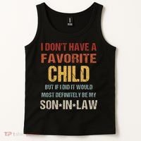 I Dont Have A Favorite Child But If I Did It Would Most Tank Top thumb 2