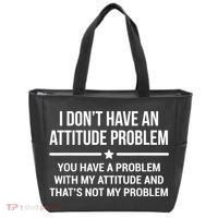 I Don't Have An Attitude Problem Funny Sarcasm Tote Bag thumb 0