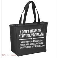 I Don't Have An Attitude Problem Funny Sarcasm Tote Bag thumb 2