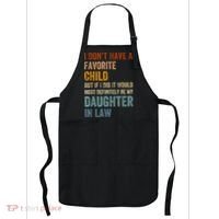 I Don't Have A Favorite Child But If I Did It Would Most Apron thumb 0