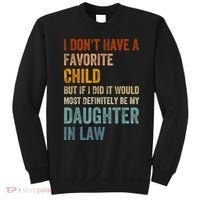 I Don't Have A Favorite Child But If I Did It Would Most Sweatshirt thumb 0