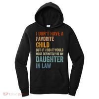 I Don't Have A Favorite Child But If I Did It Would Most Women's Hoodie thumb 0